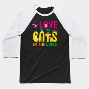 I Love All The Cats In The World Baseball T-Shirt